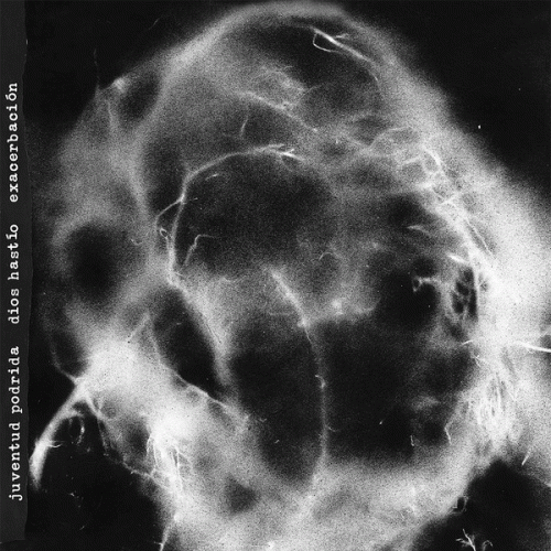 Exacerbacion : Exacerbación - Dios Hastío - Juventud Podrida